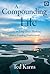 A Compounding Life: Lessons...
