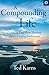 A Compounding Life: Lessons...