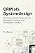 CRM als Systemdesign: Wie U...