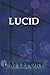 Lucid: A Dark Mafia Romance