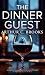 The Dinner Guest by Arthur C.  Brooks