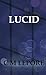 Lucid: A Dark Mafia Romance...