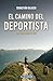 El camino del deportista: Un viaje hacia el ser (Spanish Edition)