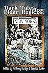 Dark Tales from Elder Regions: New York Dark Tales from Elder Regions: New York