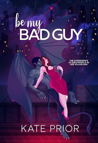 Be My Bad Guy (Kindle Edition)