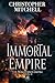Immortal Empire by Christopher       Mitchell