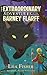The Extraordinary Adventures of the Ordinary Barney Flarff by Lija Fisher