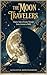 The Moon Travelers: Classic...