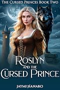 Roslyn and the Cursed Prince