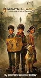 ALWAYS FORWARD by Shaveen Mahish Patny