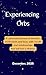 New Release December 2025! Experiencing Orbs, a True story and Discovery of the Phenomenon, Perfect Gift, Short Easy Read