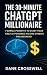 The 30-Minute ChatGPT Milli...