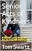 Senior Acts of Kindness by Tom Swartz
