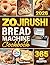 The Essential Zojirushi Bread Machine Cookbook by Elana Benton