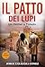 Il patto dei lupi: Serie Lobo e Delgado: thriller investigativo e misterioso – volume 4 (Serie Lobo e Delgado: indagini, misteri e suspense) (Italian Edition)