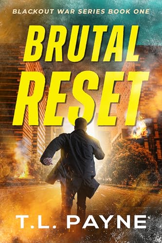 Brutal Reset: A Post Apocalyptic EMP Survival Thriller (Blackout War Series, Book 1)