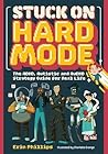 Stuck on Hard Mode: The ADHD, Autistic and AuDHD Strategy Guide for Real Life