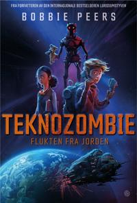 Flukten fra jorden (Teknozombie, #1)