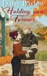 Holding You Forev...