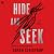Hide and Seek: A Novel
