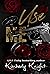 Use Me (Dangerously Intertwined, #1)