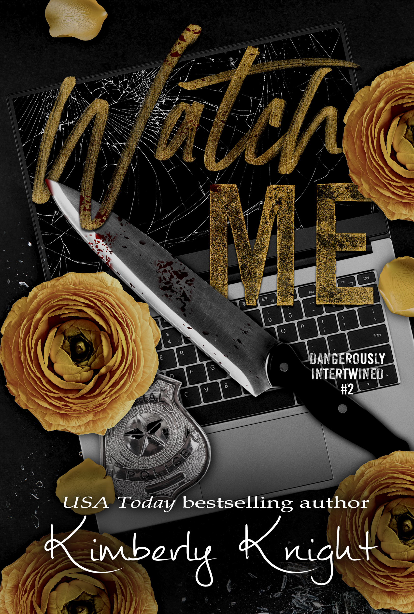 Watch Me (Dangerously Intertwined, #2)