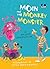 Moin and the Monkey Monster (Book 3) by Anushka Ravishankar Moin and the Monkey Monster (Book 3) by Anushka Ravishankar