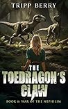 The Toedragon's Claw (War of the Nephilim Book 6)