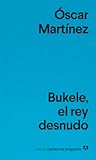 Bukele, el rey de...