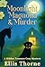 Moonlight, Magnolia and Murder by Ellis              Thorne