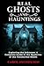 Real Ghosts and Hauntings by Carol Nicholson
