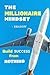 THE MILLIONAIRE MINDSET: BU...