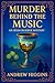 Murder Behind The Music: An...