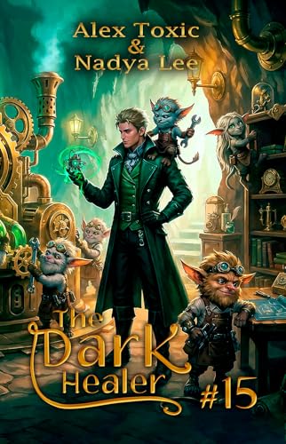 The Dark Healer (Book #15): A Historical Progression Fantasy Series