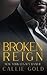 Broken Reign: Ein dunkler M...