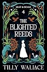 The Blighted Reeds