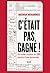 C'était pas gagné !: De l'échec scolaire au CNRS, histoire d'une remontada