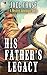 His Father's Legacy: A Clas...