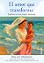 El amor que transforma by Alice von Hildebrand