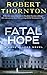 Fatal Hope by Robert Thornton Fatal Hope by Robert Thornton