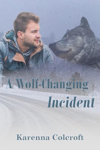 A Wolf-Changing Incident (Kindle Edition)