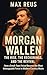 Morgan Wallen: The Rise, th...