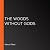 The Woods Without Gods: Ten...