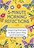 5-Minute Morning Reflections: Inspiring Prompts to Start Your Day With Intention