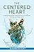 The Centered Heart: Evidenc...