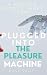 Plugged into the Pleasure M...