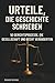 Urteile, die Geschichte sch...