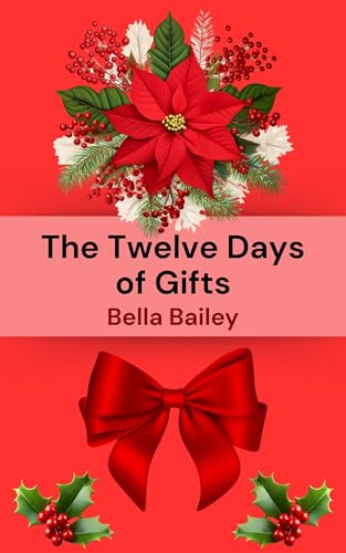 The Twelve Days of Gifts: A Novella (The Dark Calendar Series)