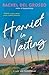 Harriet in Waiting: A Small...