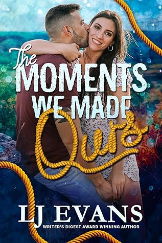 The Moments We Made Ours (Swift Rivers #2)